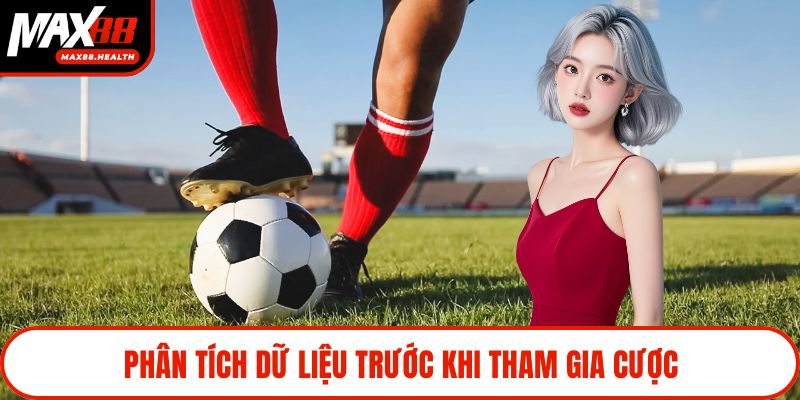 Phân tích dữ liệu trước khi tham gia cược