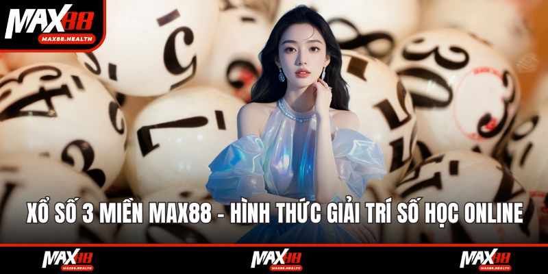 Xổ số 3 miền max88